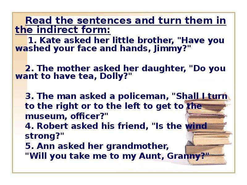 Turn the following sentences into direct speech