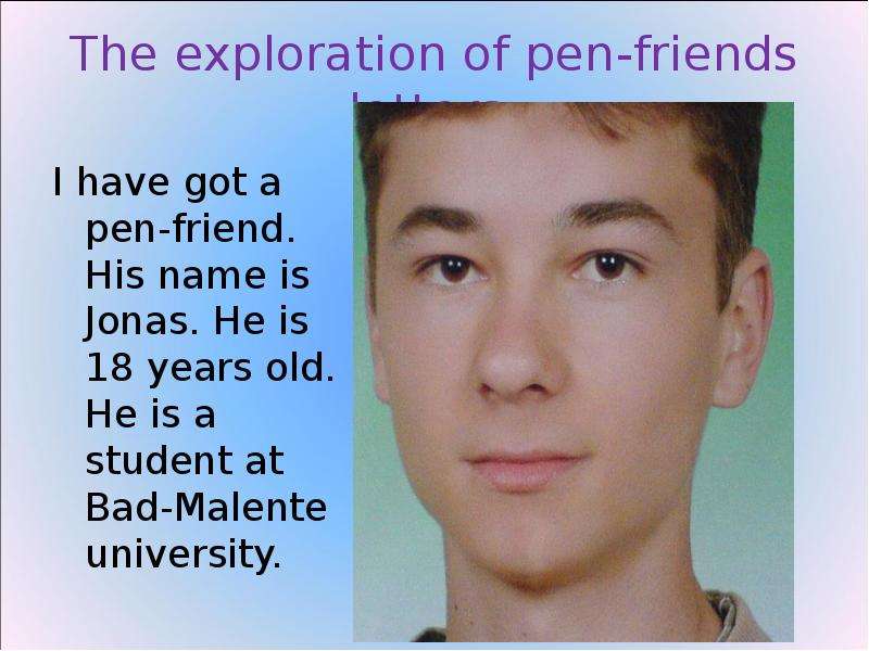Have you got a pen friends. Фото Pen friend 10 лет.