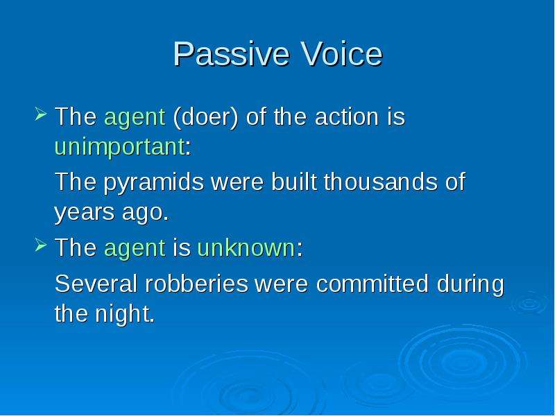 Agent in passive voice. Passive Voice agent. Агент действия в пассивном залоге. In the Active Voice the doer is Expressed by the.