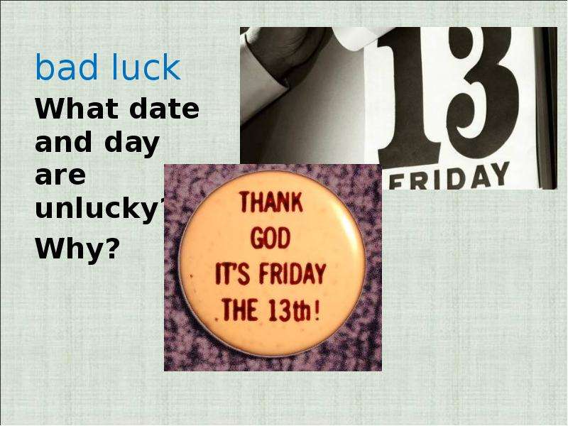 Unlucky перевод. Стенгазета British Superstitions. Paul thinks that Friday 13th is an Unlucky Day he worries about his friend Tom. Ed's Unlucky Day. Good luck and Bad luck Superstitions.