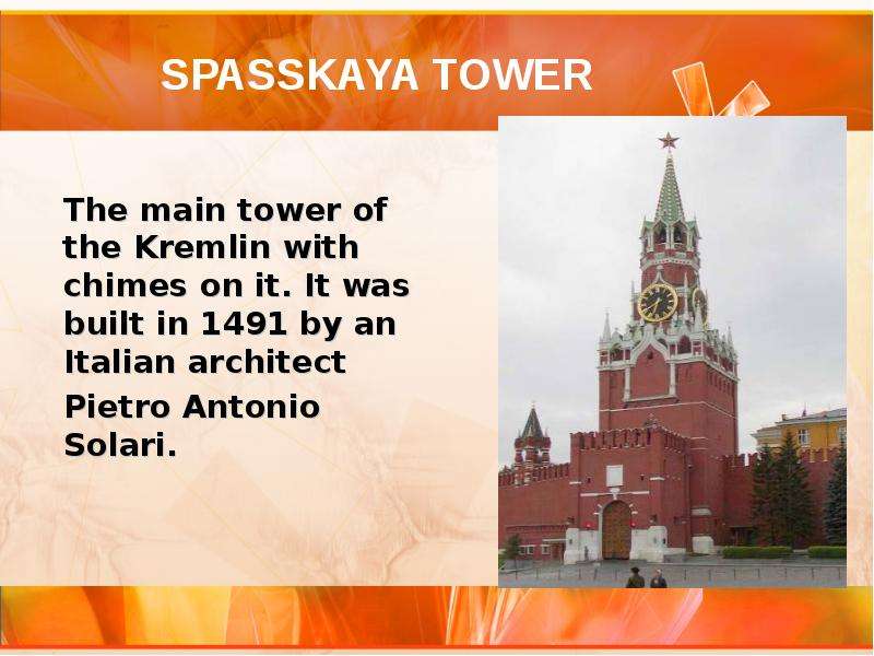 The kremlin was built in. The Spasskaya Tower сообщение. Спасская башня на английском. Рассказ про Спасскую башню на англ. Spasskaya Tower сообщение на английском.