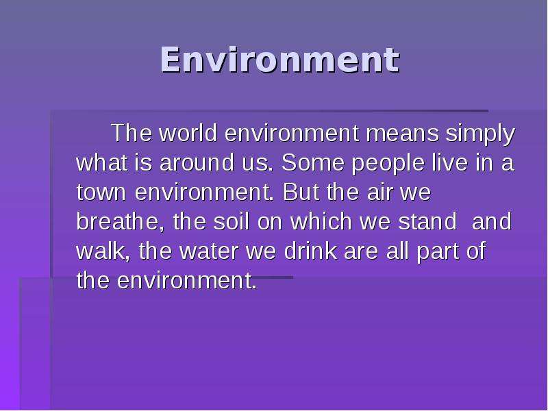Simply meaning. Environment перевод. Environmental problems артикль. Environment man. Environment means.