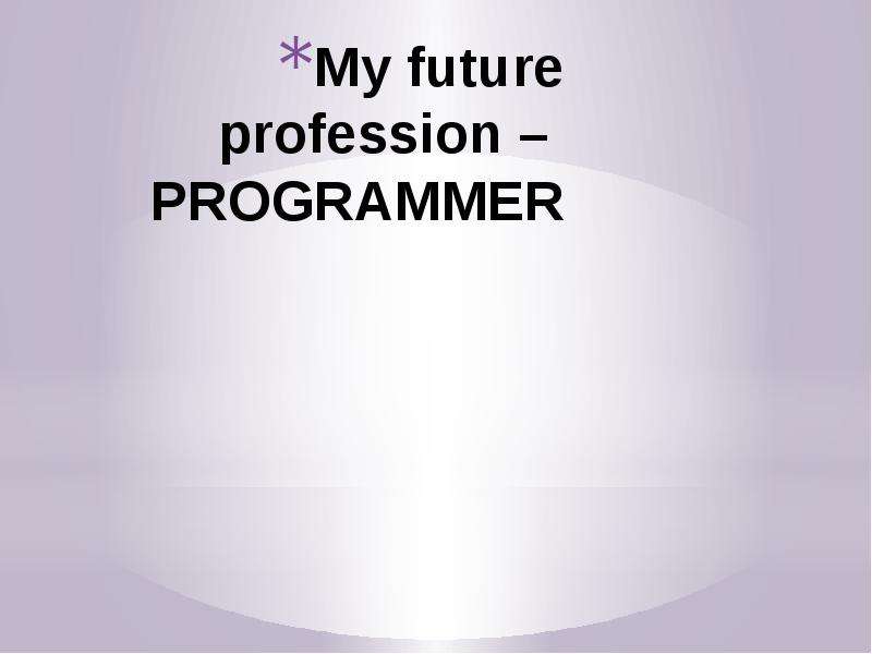 my future profession programmer presentation