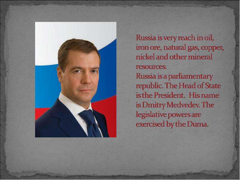 The president of russia is. Russia is a parliamentary Republic. Russia is the best. Russia is a parliamentary Republic. The head of State is the President. The Legislative Powers are exercised by the Duma.. Are there Russian Federation is a parliamentary Statements.