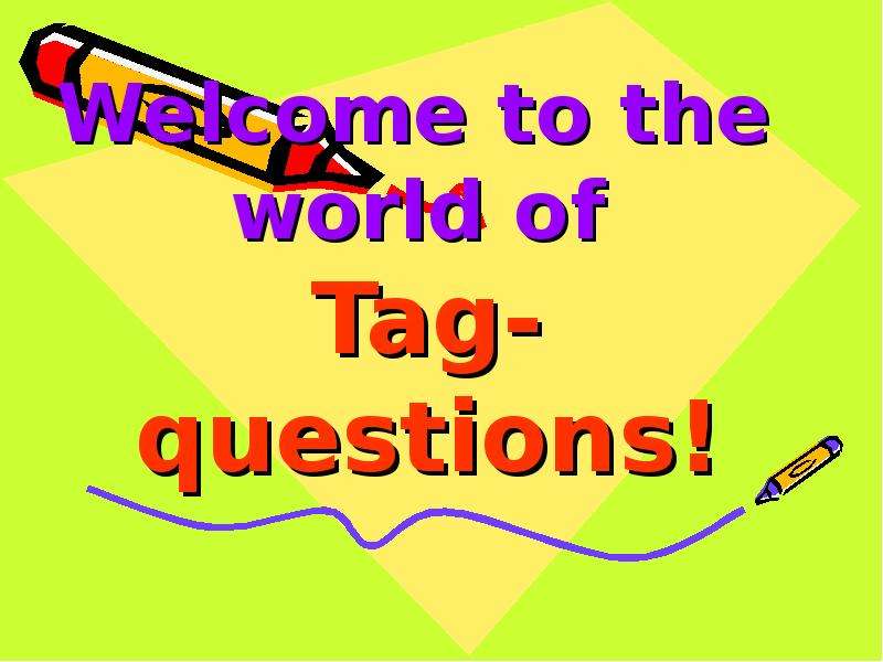 Tag questions 5 класс. Tag questions презентация. Tag questions схема. Интересная информация на тему tag questions. Tag questions presentation.