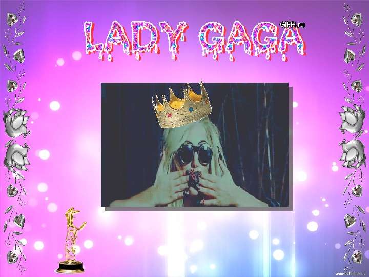 Lady Gaga Queen of Pop - презентация по музыке , слайд №1