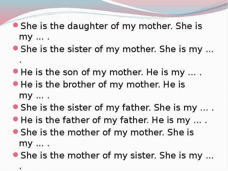 Daughter mothers перевод. She is the daughter of my mother. She is my. My mother is. She is the daughter of my Aunt. She is my…. Составить слово 1. she is my omthre.