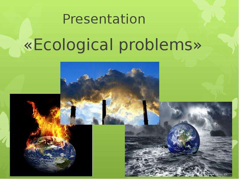 Ecological problems презентация