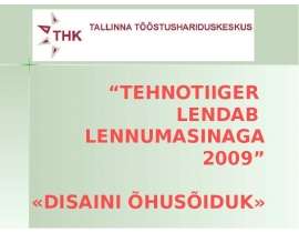 “TehnoTiiger lendab lennumasinaga 2009” «Disaini õhusõiduk»