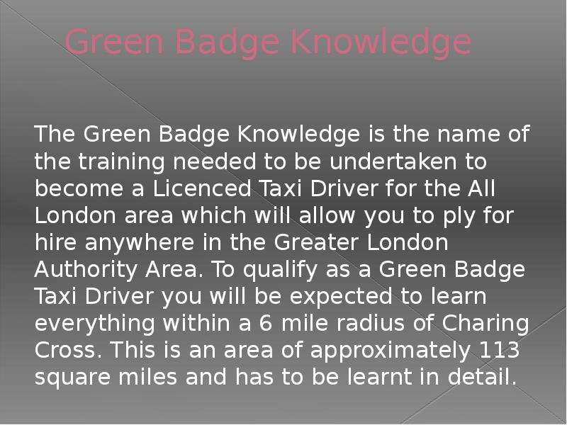Green Badge Knowledge The Green Badge Knowledge is the name of the training needed to be undertaken