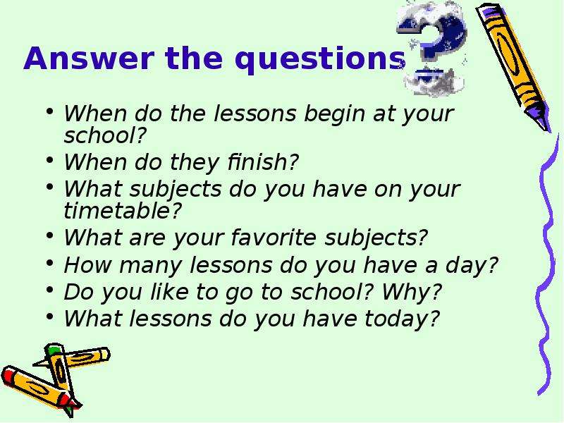 Answer the ответ на вопросы