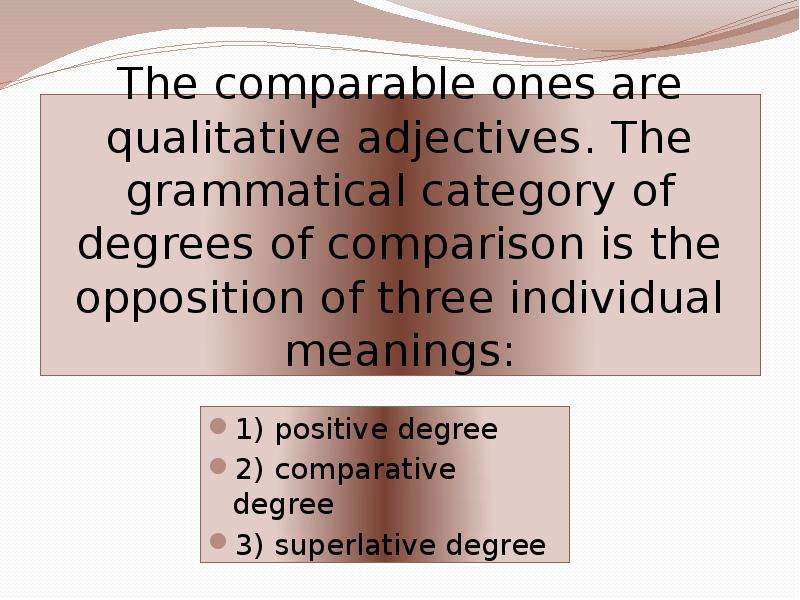 Compare 1. Grammatical categories of degrees of Comparison. The grammatical category of degrees of Comparison of adjectives. Grammatical categories of adjectives. Grammatical category of degrees. Adjective.