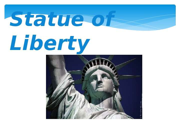 Презентация по английскому языку на тему: Достопримечательности США. Статуя Свободы 6 класс, слайд №2