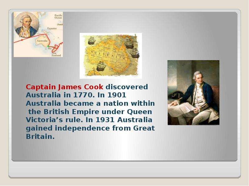 James Cook discovered Australia. Перевод текста Captain James Cook discovered Australia in 1770. Captain Cook discovered.