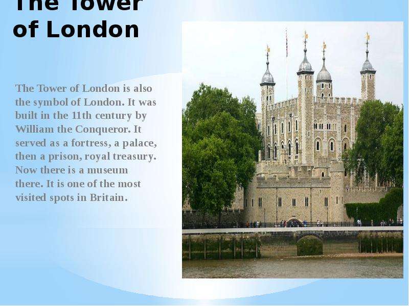 Tower перевод. William the Conqueror built the Tower of London. Сообщение о Tower of London. Рассказать про the Tower of London. The White Tower презентация.