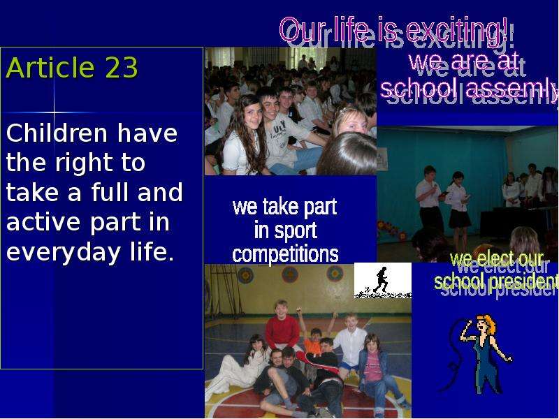 Disabled children have the right to take a Full and Active Part in every Day Life. Real article. What rights do children have in everyday Life?.