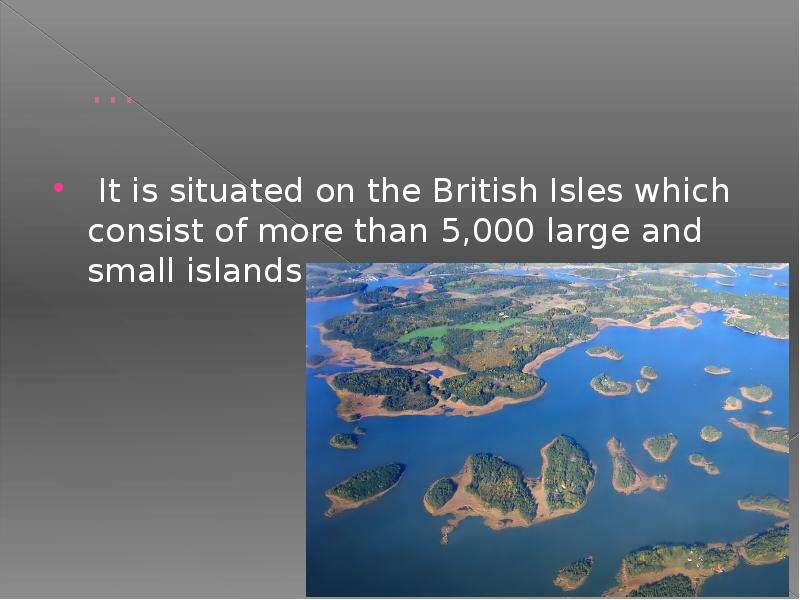 The british isles consist of large islands. (Where/when/what) are the British Isles located. Large and small Islands which belong to the British area;. Small Islands which belong to the British area.