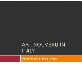 ART NOUVEAU IN ITALY  Performed: Hartig Anna