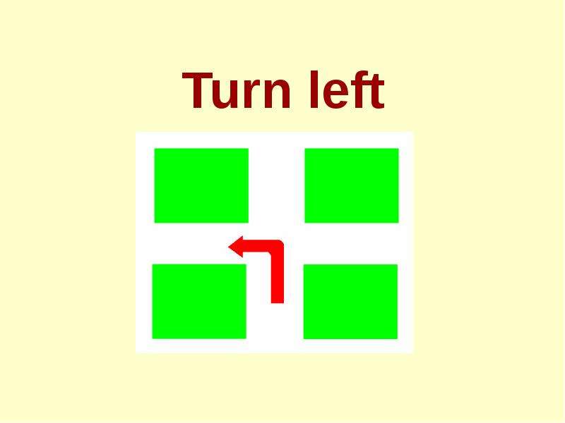 Turn left turn right