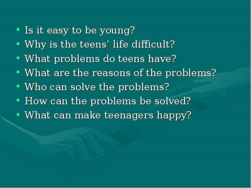 Lives are difficult. What is it to be teenager презентация. What are the teens problems. Is it easy to be young. What problems do teenagers have nowadays.