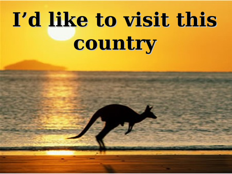 I’d like to visit this country  