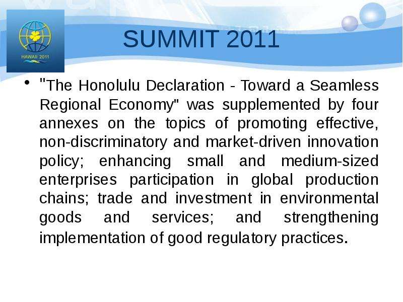 SUMMIT 2011 "The Honolulu Declaration - Toward a Seamless Regional Economy" was supplement