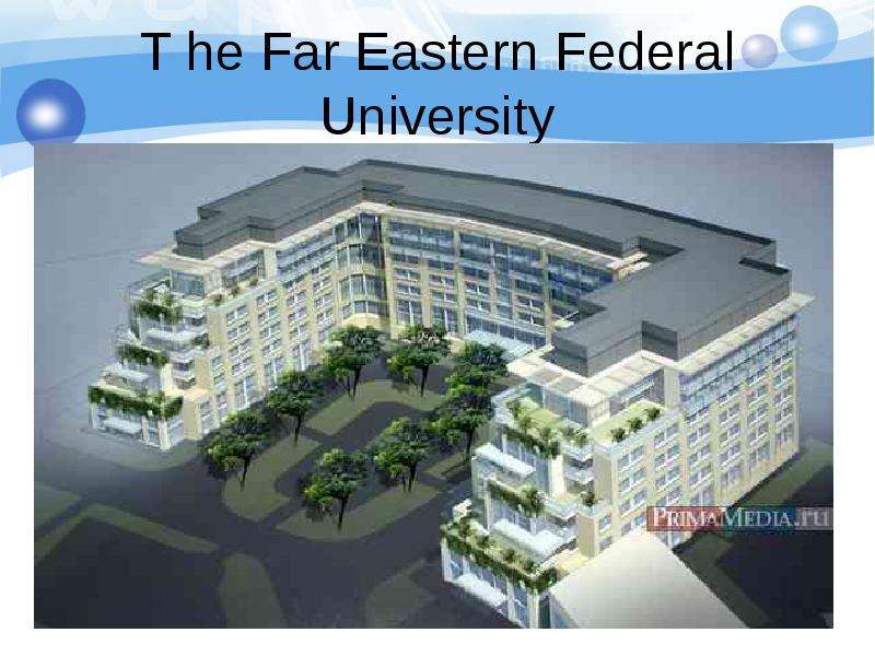 T he Far Eastern Federal University