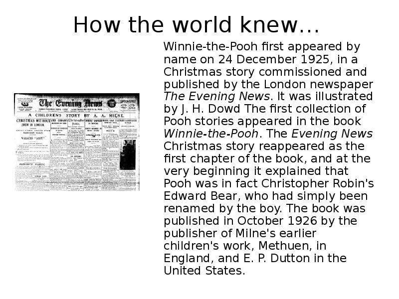 How the world knew… Winnie-the-Pooh first appeared by name on 24 December 1925, in a Christmas story