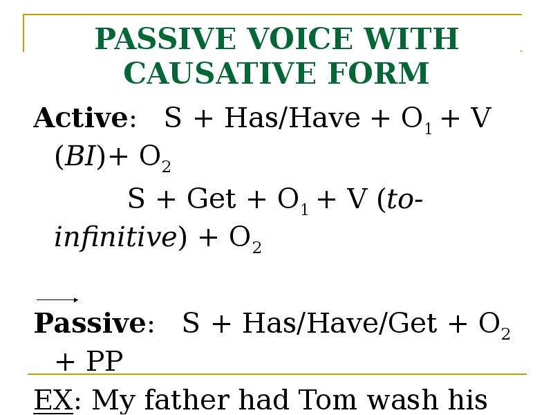 Active causative form. Passion o2.