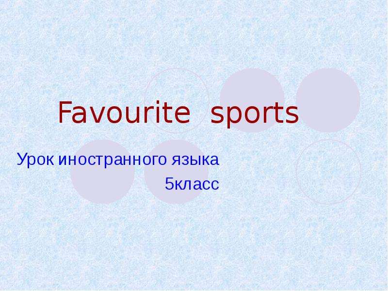 Favorite languages. My favourite Sport.