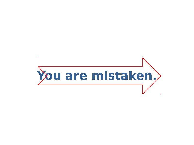 You are mistaken.