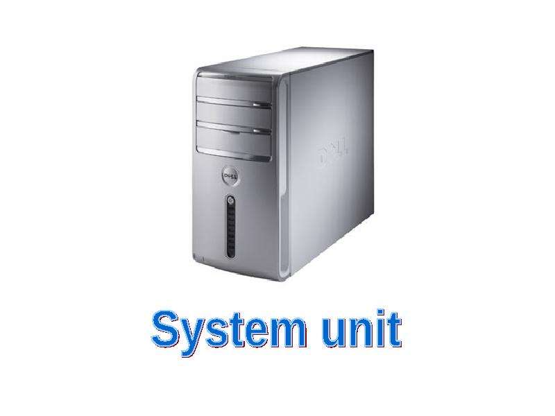 Computer units. System Unit. Unit компьютер. Branson System Unit. System Unit model.