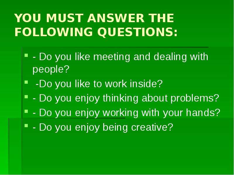 Answer the ответ на вопросы. Answer the following questions ответы. Answer the following questions.