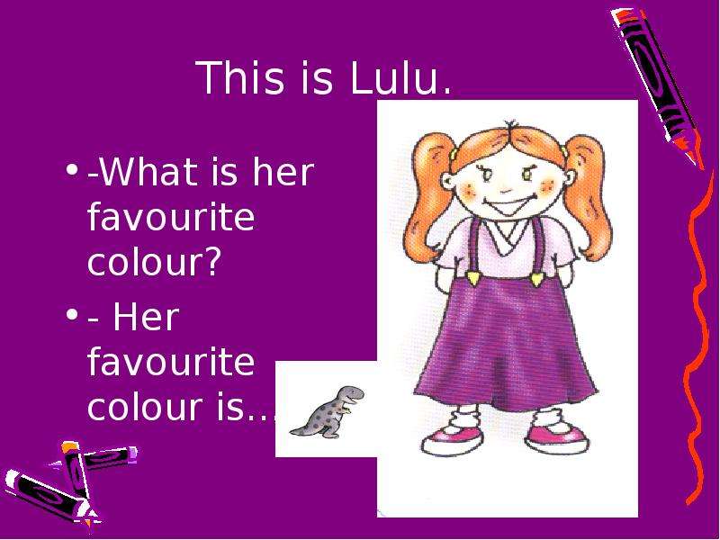 Как переводится she gets. Лулу из английского языка. She is a Lulu. Lulu's favourite. Ответ this is Lulu.