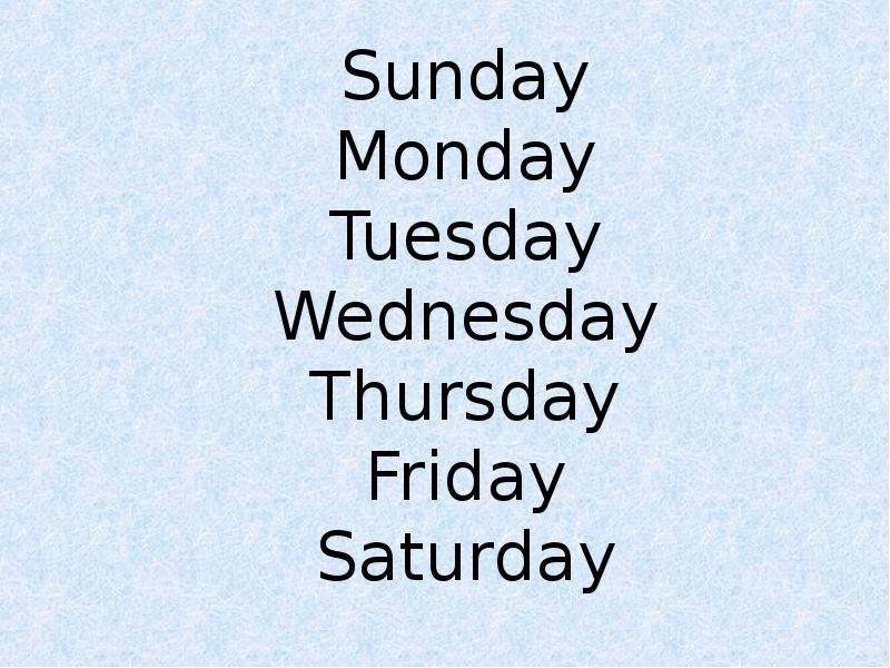 Понедельник вторник среда четверг пятница. Sunday Monday. Sunday Monday Tuesday Wednesday Thursday Friday. Sunday Monday Tuesday. Wednesday, Friday, Saturday, Sunday, Monday, Tuesday..