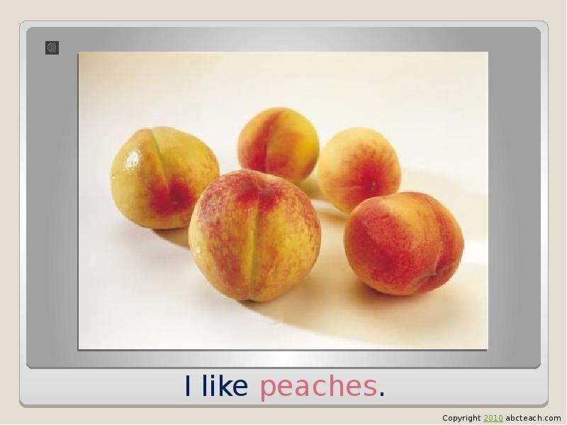 I like fruits. Для 1 класса i like Oranges. Peaches "i feel Cream". I like Peaches i like Pears. I like this Fruits.