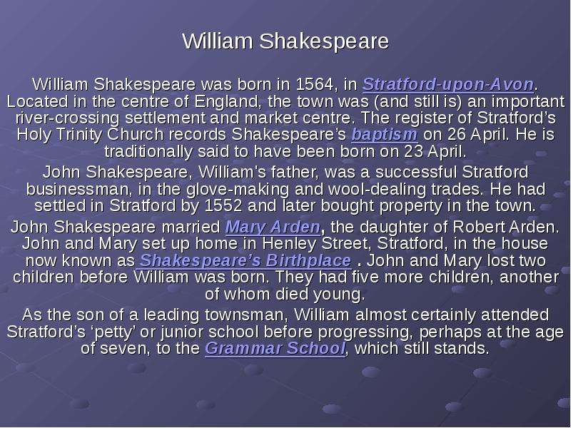 William Shakespeare (1564–1616). William Shakespeare was born in Stratford-upon-Avon. William Shakespeare 1564-1616 перевод.