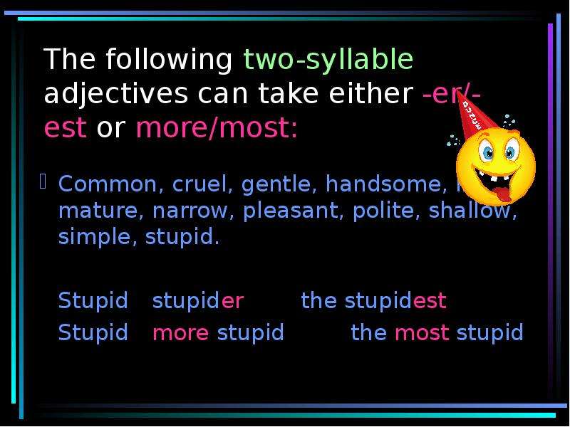 Правило er. Two syllable adjectives. Two syllable adverbs. Polite adverb.