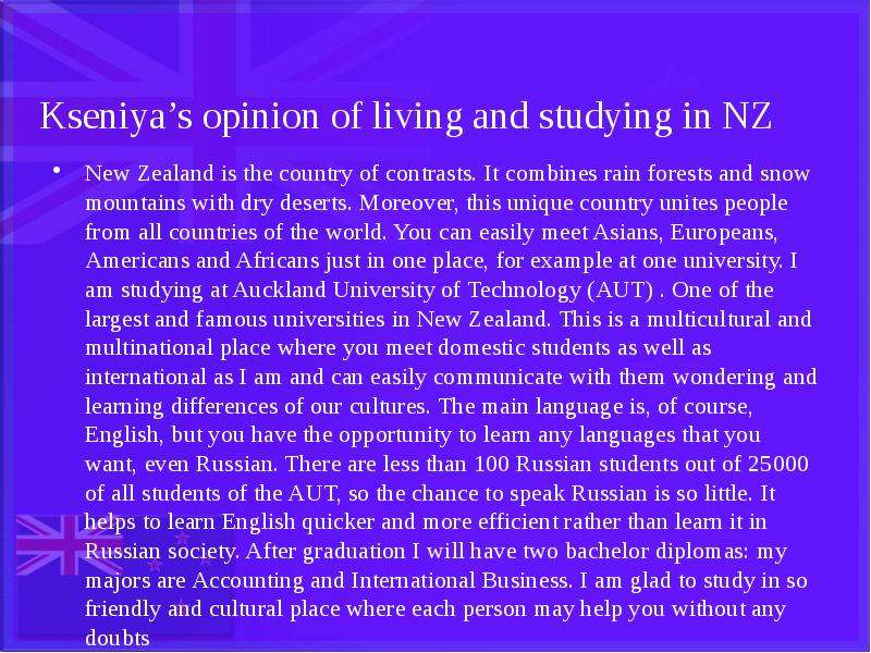 Kseniya’s opinion of living and studying in NZ New Zealand is the country of contrasts. It combines