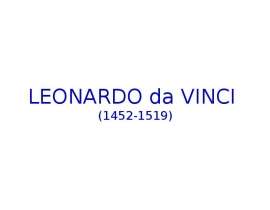 LEONARDO da VINCI (1452-1519)