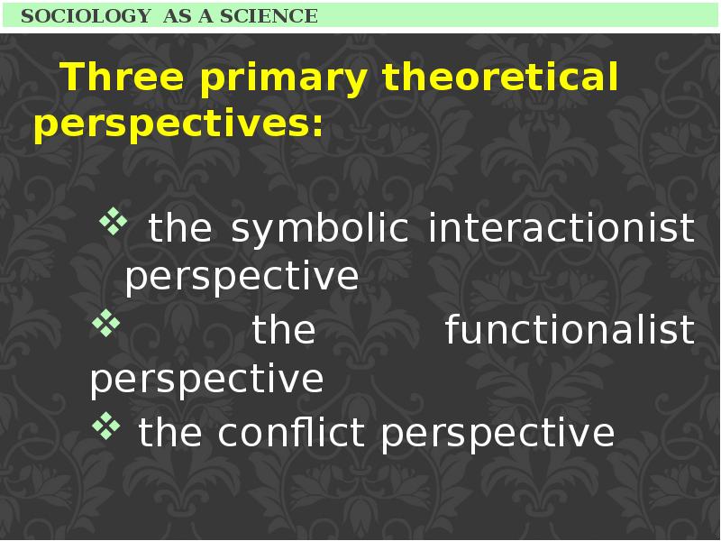 Реферат: An Analysis Of The Three Sociological Perspectives