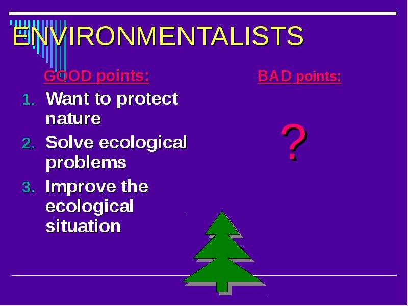 Want point. How to solve ecological problems. Ecological situation to improve. How we can solve ecological problems. How improve the ecological situation.