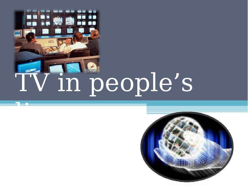 Tv in our life. Лайф презентация. TV in our Lives (presentation).