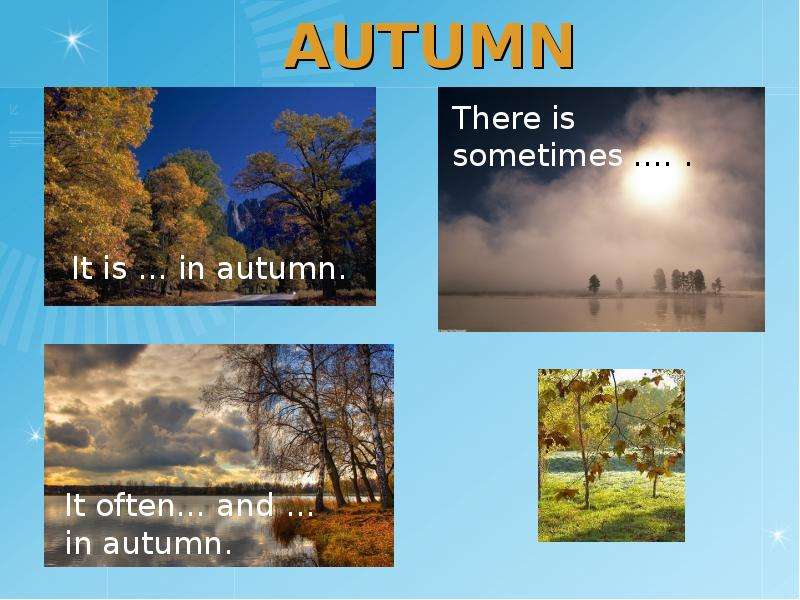 It often in autumn. Weather in autumn. Whatever the weather - презентация, доклад, проект.