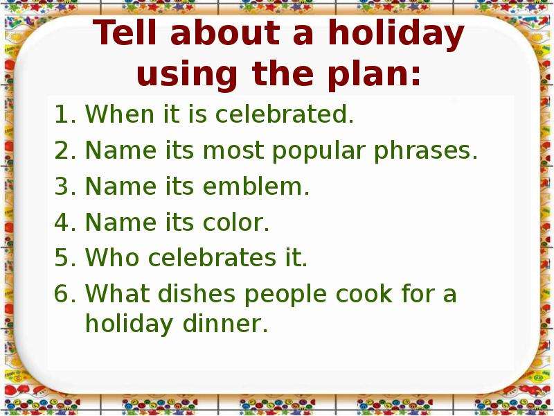 Its the most. The British popular Holidays. Questions about Holidays. Phrases about Holiday. Questions about British Holidays.