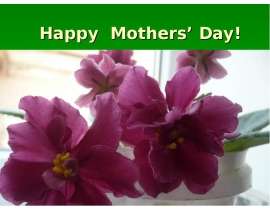 Скачать презентацию Mothers' Day