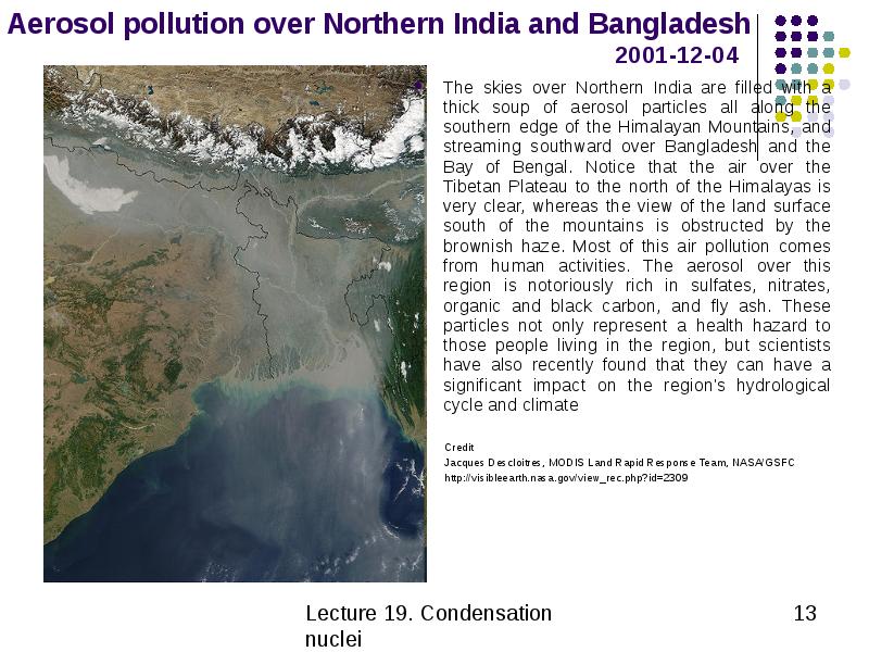 Aerosol pollution over Northern India and Bangladesh 2001-12-04 The skies over Northern India are fi