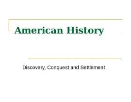 American History discovery, conquest and settlement