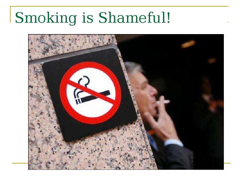 Smoking is Shameful!