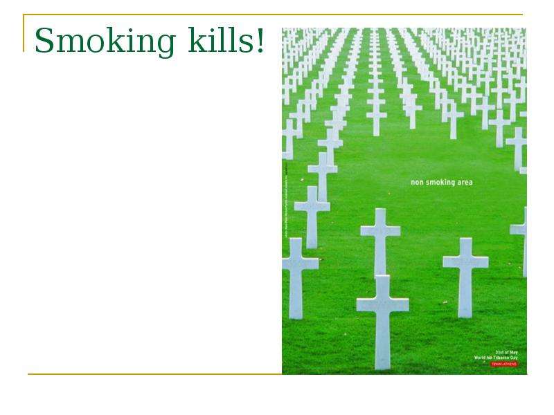 Smoking kills!